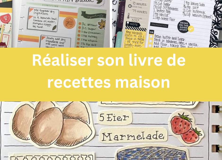 Créez votre livre de recettes maison façon Scrapbooking ou Bullet Journal